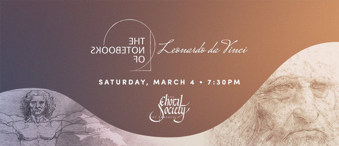Choral Society of Pensacola Presents “The Notebooks of Leonardo da Vinci”