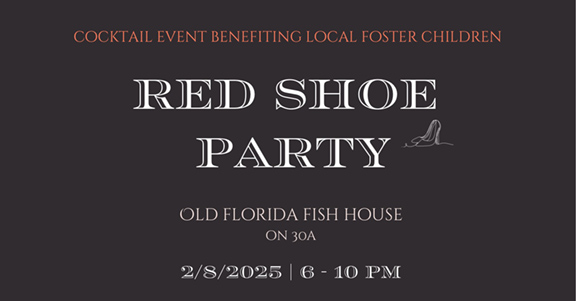 Northwest Florida Guardian ad Litem Foundation Presents the Red Shoe Party Benefiting Children in Need in Okaloosa & Walton Counties